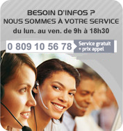 Besoin d'infos ? Nous sommes à votre service, du lundi au vendredi de 9h à 18h30, au N°Azur 0 810 802 801 (prix d'appel local)